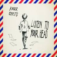 Kaiser Chiefs : Listen to Your Head